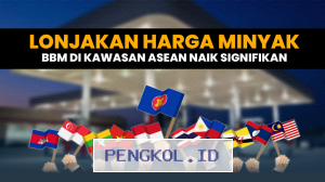 Harga Minyak Dunia Melonjak, Biaya BBM di Negara ASEAN Ikut Naik Drastis