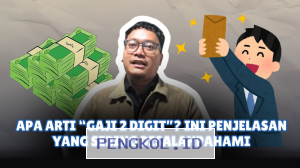 Gaji Dua Digit Sering Disalahpahami Begini Penjelasan Rinci-Edukasi Ekonomi