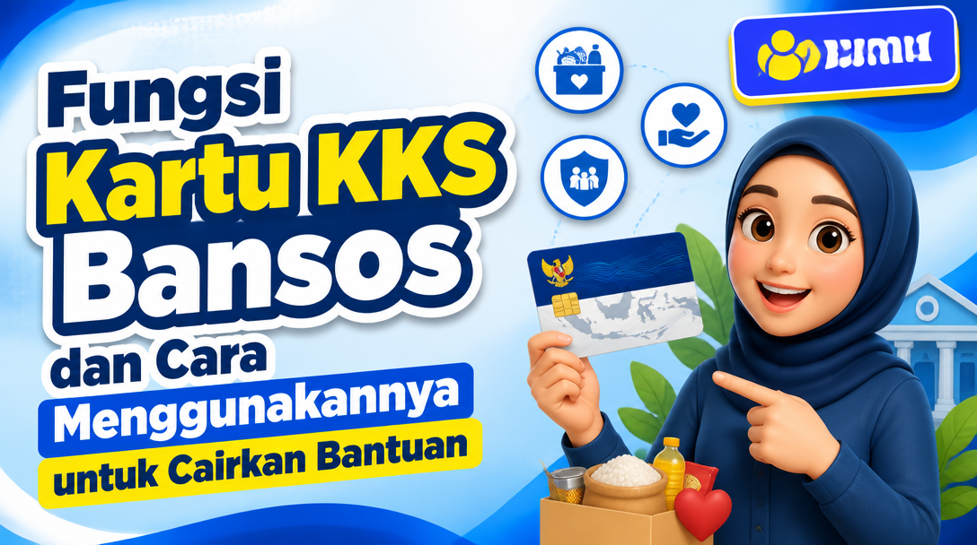 Fungsi Kartu KKS Bansos dan Cara Menggunakannya untuk Cairkan Bantuan