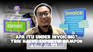 Under Invoicing: Praktik Kecurangan Ekspor yang Merugikan Negara dan Cara Menghindarinya-Edukasi Ekonomi