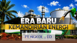 Implementasi B50 Mendorong Ketahanan Energi Nasional dan Keberlanjutan Lingkungan Hidup Indonesia